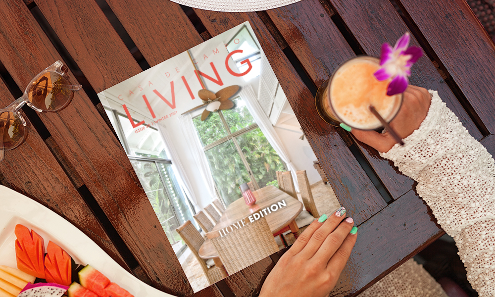 Have you seen Casa de Campo Living Magazine’s 2021 Winter issue? It’s